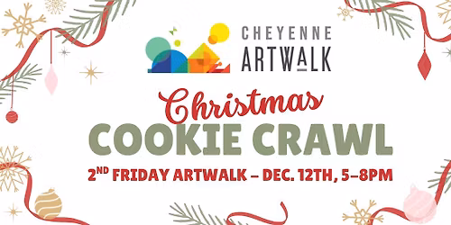 Cookie Crawl: Dec. 2nd Friday Artwalk Cheyenne