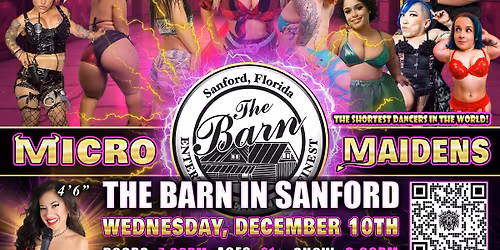 Sanford, FL - Micro Maidens: Dwarf Dancers @The Barn In Sanford "The Biggest Show of All Time!"