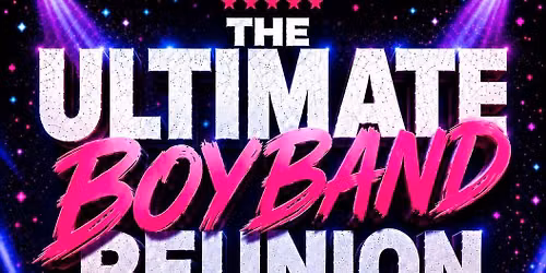 The ultimate boy band reunion (ladies afternoon)