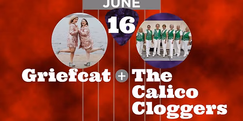 Acoustic Cafe, presents Griefcat with the Calico Cloggers