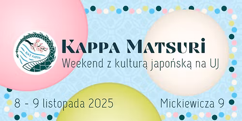 Kappa Matsuri - Weekend z kultur\u0105 japo\u0144sk\u0105 na UJ