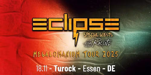 ECLIPSE | Turock, Essen (DE) | Support: Andy and the Rockets