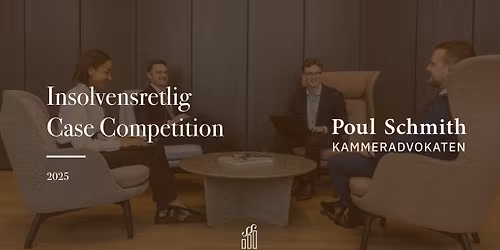Jf x Poul Schmith \/ Kammeradvokaten: Insolvensretlig Case Competition