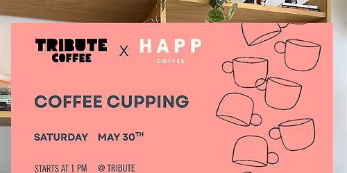TRIBUTE x HAPP - Coffee Cupping