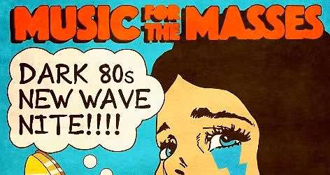 Music for the Masses: Dark 80's New Wave Nite