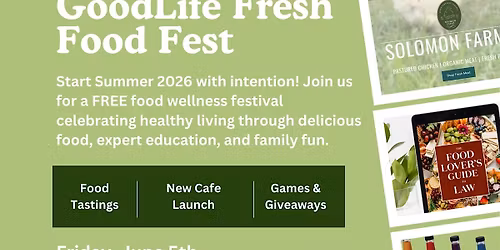 Nourish 2026: GoodLife Fresh Food Fest