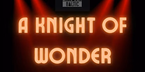 A KNIGHT OF WONDER with Chantel (Winner of Channel 4s YourSongS1)