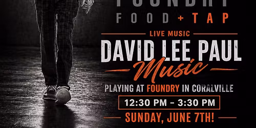 David Lee Paul Music at Foundry!