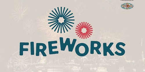 Fireworks Finale presented by West Coast Amusements