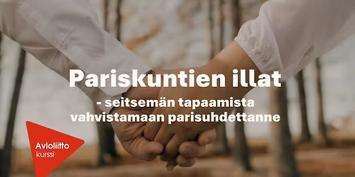 Pariskuntien illat - seitsem\u00e4n tapaamista vahvistamaan parisuhdettanne