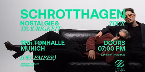 Schrotthagen \u2013 Nostalgie & Traurigkeit Tour 2025 @ Tonhalle M\u00fcnchen by DNA