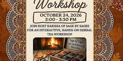 Sip & Savory Tea Blending Workshop