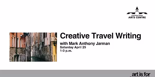 Creative Travel Writing with Mark Anthony Jarman