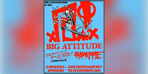 D.I., Big Attitude, The Fiends, Hamapple
