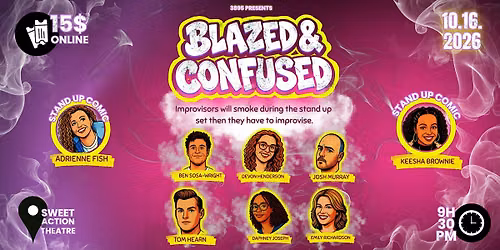 Blazed and Confused