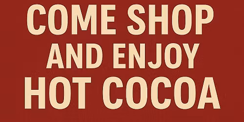 Christmas Eve shop and cocoa!  