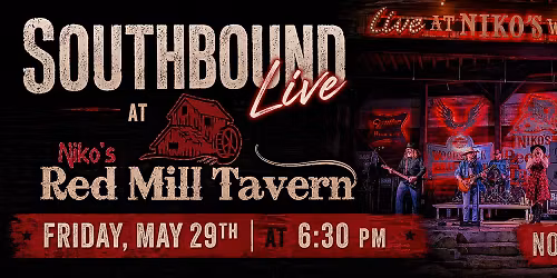 Southbound LIVE @ Niko's Red Mill Tavern