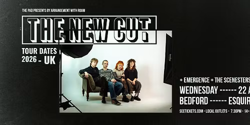 The New Cut + Emergence + The Scenesters :  Esquires, Wed 22 April 2026
