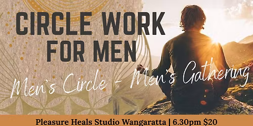 Circle Work for Men - Men's Gathering 