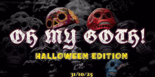 OH MY GOTH! - Halloween Edition