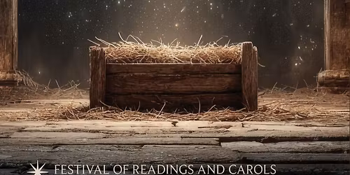Come to Set Us Free: A Festival of Readings and Carols
