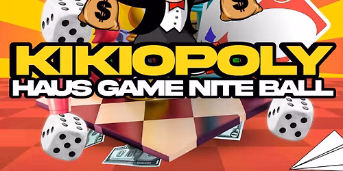 KIKIOPOLY: HAUS GAME NITE BALL