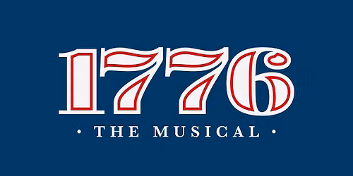 1776 The Musical - Live on Stage!