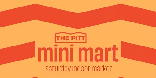 Pitt Mini Mart - Saturday Indoor Market