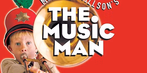 Meredith Willson\u2019s The Music Man