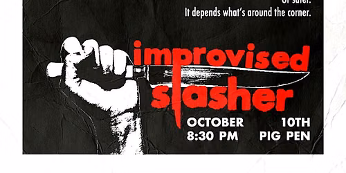 Help Me I\u2019m Drowning & Friends Present: Improvised Slasher