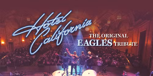 Hotel California - The Original Eagles Tribute Band