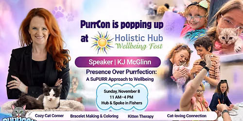 PurrCon Pop-Up at Wellbeing Fest featuring KJ\u2019s Keynote: Presence Over Purrfection
