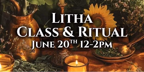 Litha Class & Ritual 