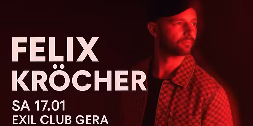 FELIX KR\u00d6CHER @ EXIL GERA