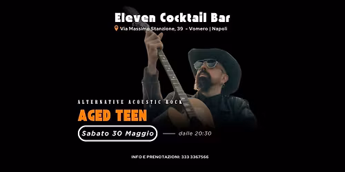 Live Music - Sabato 30 Maggio - Aged Teen | Alternative Acoustic Rock