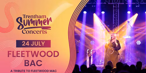 Fleetwood Bac - A Tribute to Fleetwood Mac - Trentham Summer Concerts 2026