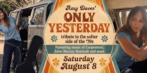 Only Yesterday - A Softer Side of the 70's: a Tribute to Carpenters, Anne Murray, and more