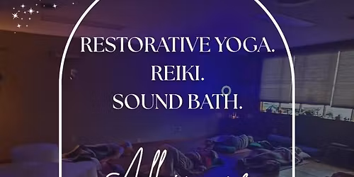 Restorative Yoga, Reiki, & Sound experience 