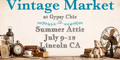 Vintage Market at Gypsy Chic ~ "Summer Attic"