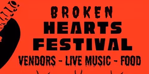 Broken Hearts Festival and Oddities Market