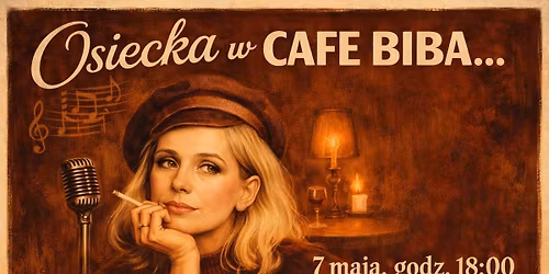 "Osiecka w CAFE BIBA" - Poczuj magi\u0119 polskiej piosenki w sercu Bemowa