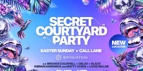 SECRET COURTYARD PARTY - Season Opening Party Sunday 5th April
