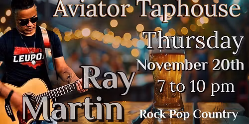 Ray Martin live at Aviator Taphouse 