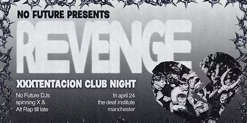 REVENGE: XXXTentacion Club Night - Manchester