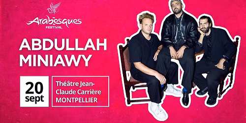 ABDULLAH MINIAWY - FESTIVAL ARABESQUES 