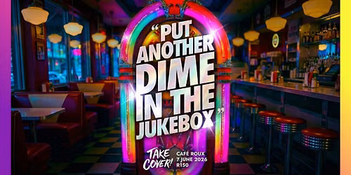 Take Cover presents "Put Another Dime In The Jukebox"