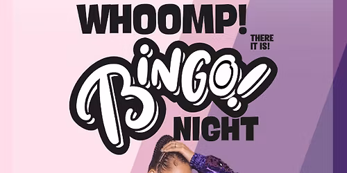 WHOOMP! There it is! Bingo-night
