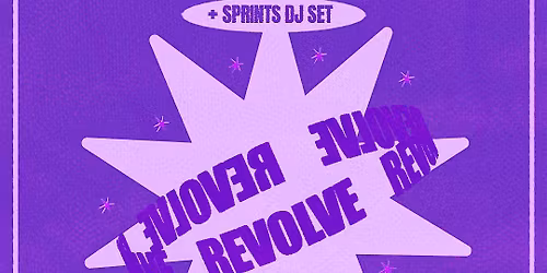 REVOLVE ft. Lifts, Dog Bless & Sprints DJ Set