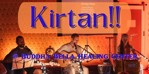 Kirtan @ Buddha Bella Healing Center - The Band of Now