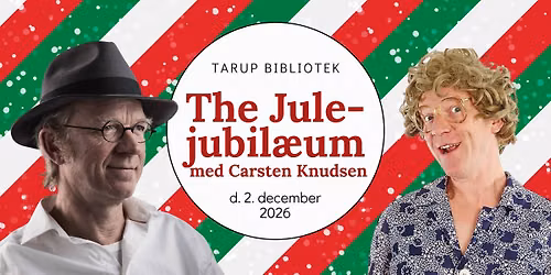 The Jule-jubil\u00e6um med Carsten Knudsen \u2013 p\u00e5 Tarup Bibliotek
